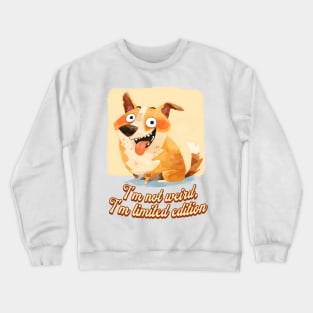 I'm not weird, I'm limited edition cute retro corgi dog Crewneck Sweatshirt